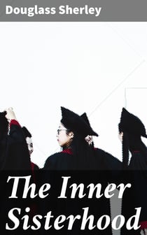 The Inner Sisterhood - A Social Study in High Colors
