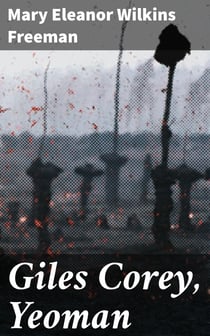 Giles Corey, Yeoman - A Play