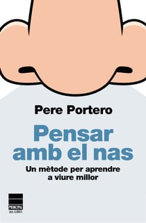 Pensar amb el nas - Un mètode per aprendre a viure millor