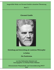 Entstehung und Entwicklung der modernen Philosophie in Italien - Die Positivisten