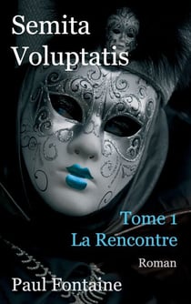 semita voluptatis - la rencontre