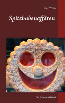 Spitzbubenaffären - Ein Advents Kurzkrimi aus dem Oberbaselbiet
