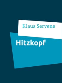 Hitzkopf - Roman