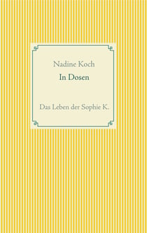 In Dosen - Das Leben der Sophie K.