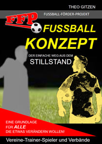 Das FFP Fußball Konzept - Der einfache Weg aus dem Stillstand