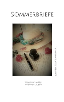 Sommerbriefe - Vom Innehalten und Weitergehn