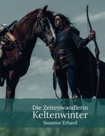 Die Zeitenwandlerin - Keltenwinter