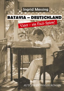 Batavia Deutschland - Vater ein Nazi Spion