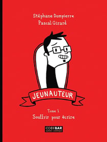 Jeunauteur, Tome 1 - Souffrir pour écrire