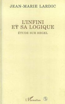 L'infini et sa logique - Etude sur Hegel