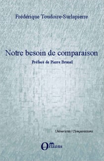 Notre besoin de comparaison - Préface de Pierre Brunel