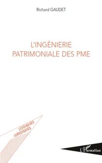 L'ingénierie patrimoniale des PME