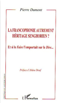 La francophonie autrement - Héritage senghorien ?