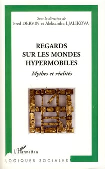 Regards sur les mondes hypermobiles - Mythes et réalités