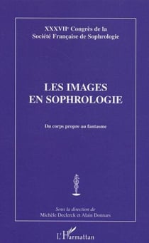Les images en sophrologie - Du corps propre au fantasme