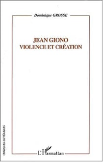Jean Giono - Violence et création