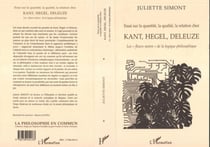 Essai sur la quantité, la qualité, la relation chez Kant, Hegel, Deleuze - Les "fleurs noires" de la logique philosophique