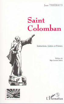 Saint Colomban - Instructions, lettres et poèmes
