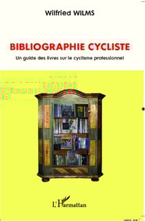 Bibliographie cycliste - Un guide des livres sur le cyclisme professionnel