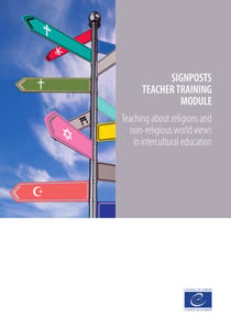 Signposts teacher training module - Teaching about religions and non-religious world views in intercultural education