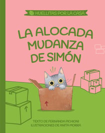 La alocada mudanza de Simón (Huellitas por la casa 1)