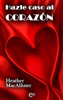 Hazle caso al corazón - El espíritu del amor