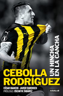 Cebolla Rodríguez - Un hincha en la cancha