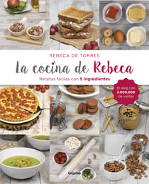 La cocina de Rebeca - Recetas fáciles con 5 ingredientes