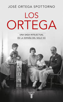 Los Ortega - Una saga intelectual en la España del siglo XX