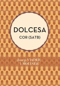 Dolcesa (SATB) - Per a cor (SATB)
