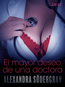 El mayor deseo de una doctora - Relato erótico