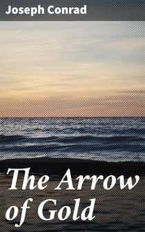 The Arrow of Gold - A Story Between Two Notes