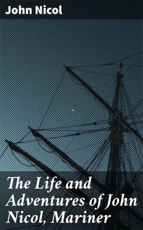 The Life and Adventures of John Nicol, Mariner