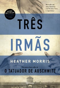 Três irmãs - Baseado em uma história real de dor, luta e esperança