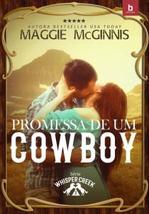 Promessa de um Cowboy - Whisper Creek 2
