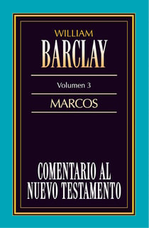 Comentario al Nuevo Testamento Vol. 3 - Marcos