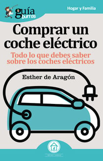 GuíaBurros Comprar un coche eléctrico - Todo lo que debes saber sobre los coches eléctricos