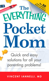 The Everything Pocket Mom - Quick and easy solutions for all your parenting problems!