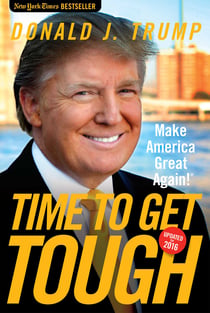 Time to Get Tough - Make America Great Again!