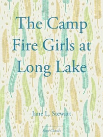 The Camp Fire Girls at Long Lake