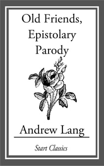 Old Friends, Epistolary Parody