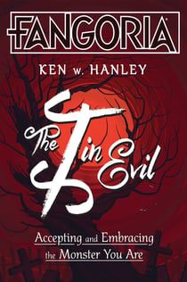 The I in Evil - Accepting and Embracing the Monster You Are