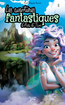 Les aventures fantastiques d'Ava et Tim Tome 3