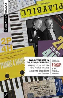 Two of the Best In the Neighbourhood - An Anecdotal History of 2 Pianos 4 Hands