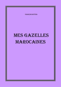 Mes Gazelles marocaines