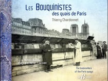 Les bouquinistes des quais de Paris : histoire illustrée d'un "p'tit métier" parisien
