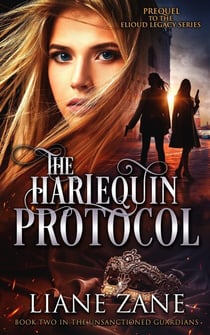 The Harlequin Protocol - The Unsanctioned Guardians, #2
