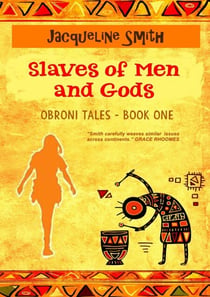 Slaves of Men and Gods - Obroni Tales, #1