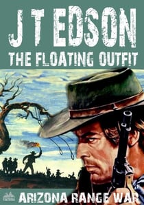 The Floating Outfit 63:Arizona Range War - The Floating Outfit, #63