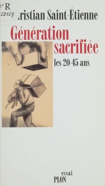 Génération sacrifiée - Les 20-45 ans
